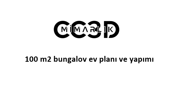 100 m2 bungalov ev planı ve yapımı