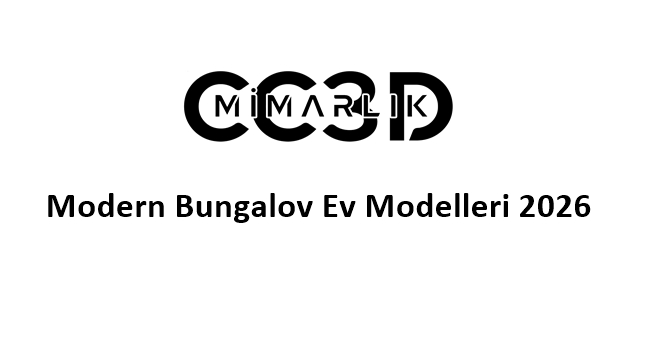 Modern Bungalov Ev Modelleri 2026