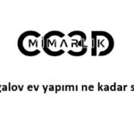 bungalov ev yapımı ne kadar sürer